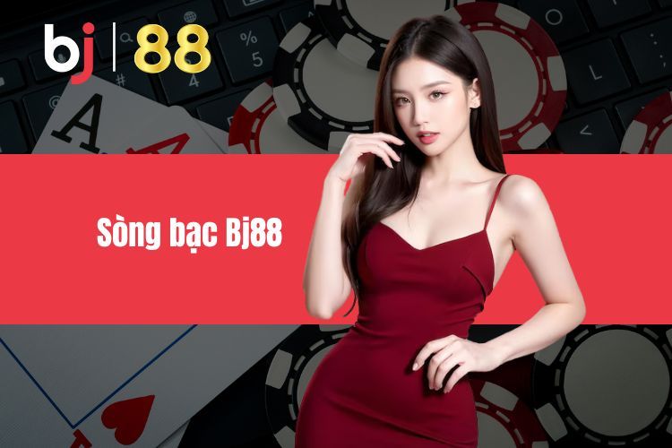 Sòng Bạc BJ88 - Nhà Cái Hàng Đầu Với Trải Nghiệm Hấp Dẫn