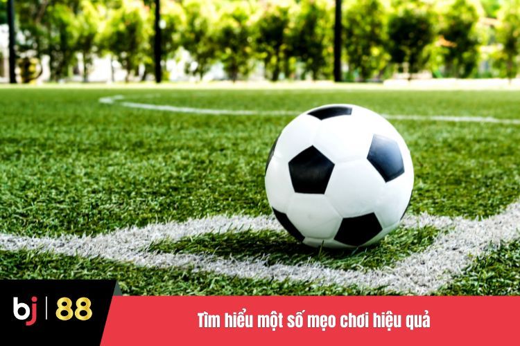 Tìm hiểu một số mẹo chơi hiệu quả