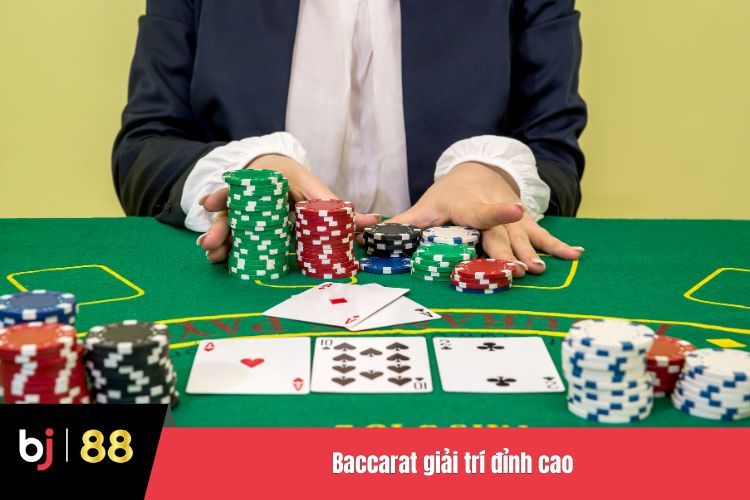 Baccarat giải trí đỉnh cao